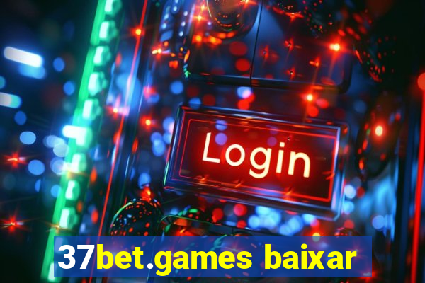 37bet.games baixar